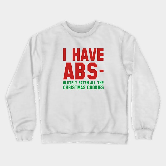 I Have Abs Crewneck Sweatshirt by VectorPlanet